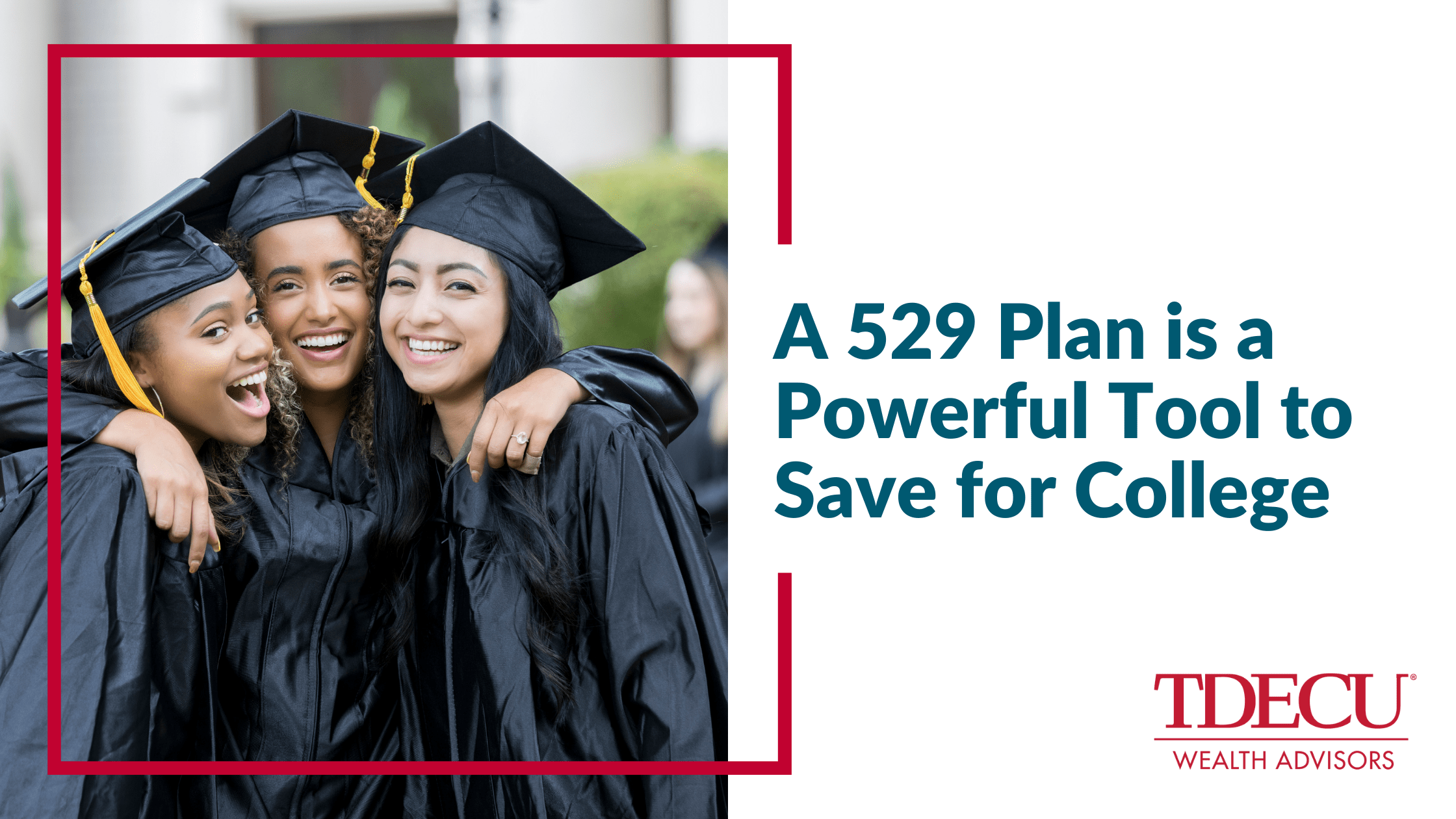 A 529 Plan is a Powerful Tool to Save for College