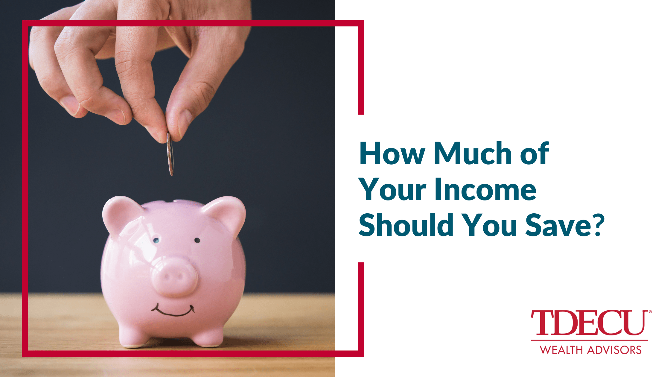 How Much of Your Income Should You Save?