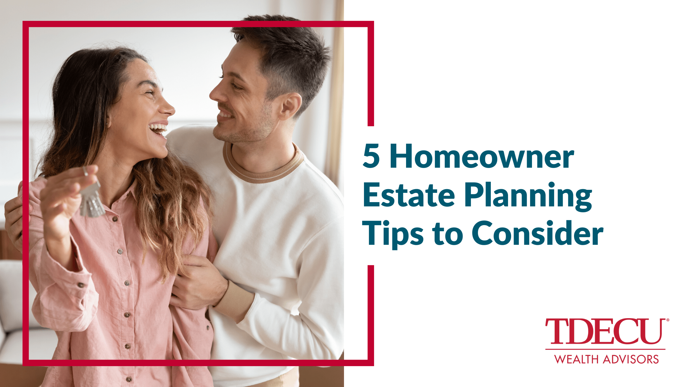 5 Homeowner Estate Planning Tips to Consider