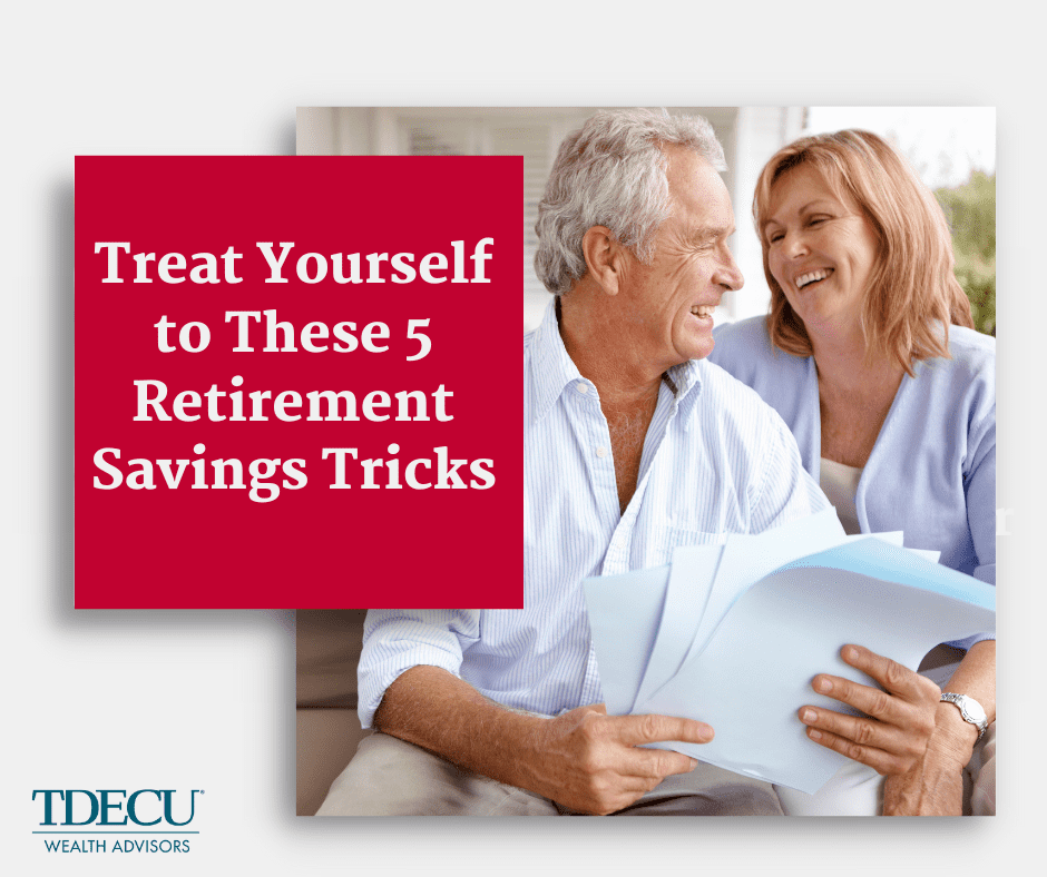 Treat Yourself to These 5 Retirement Savings Tricks