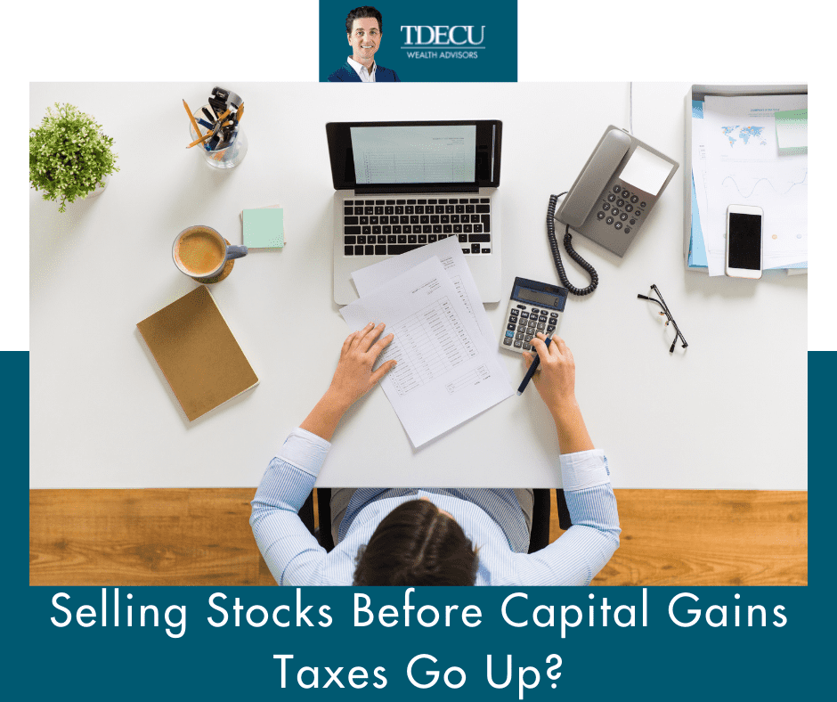 Selling Stocks Before Cap Gains Taxes Go Up?