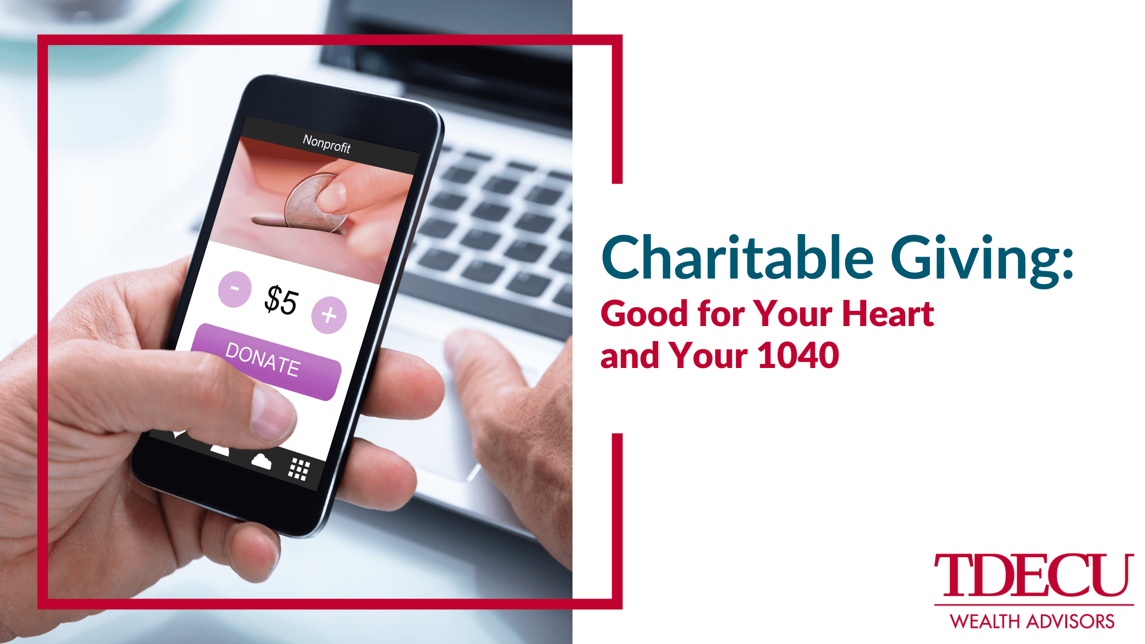 Charitable Giving: Good for Your Heart and Your 1040