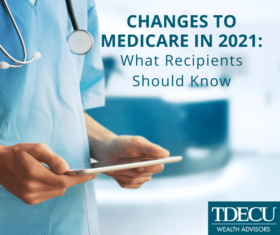 Changes to Medicare in 2021: What Recipients Should Know