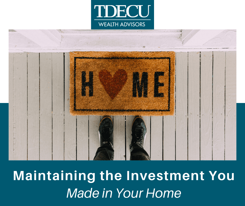 Maintaining the Investment You Made in Your Home