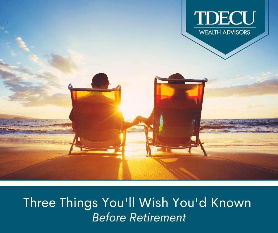 Three Things You'll Wish You'd Known Before Retirement