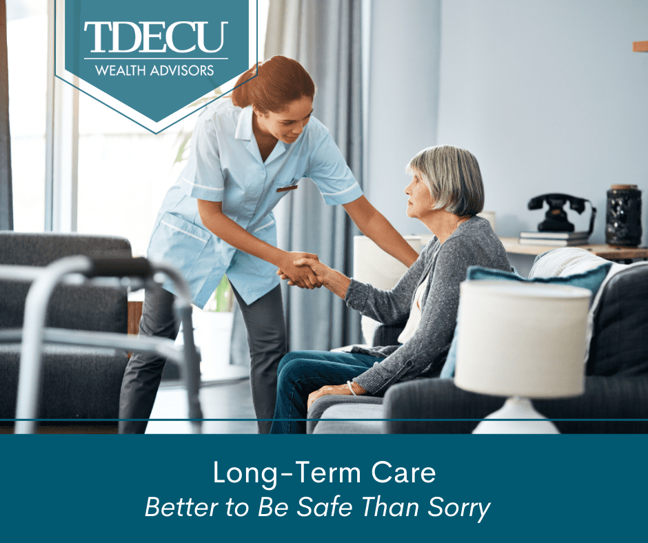 Long-Term Care: Better to be Safe than Sorry