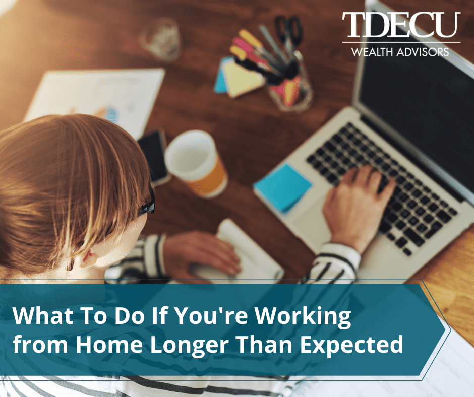 What To Do If You're Working From Home Longer Than Expected