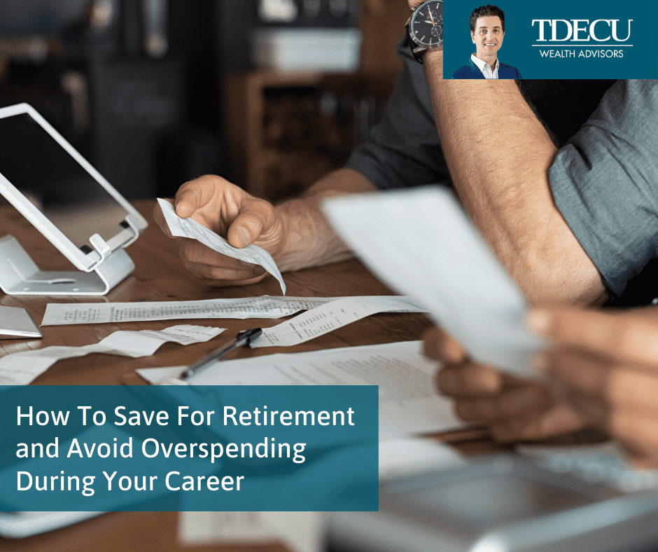 How to Save for Retirement and Avoid Overspending During Your Career