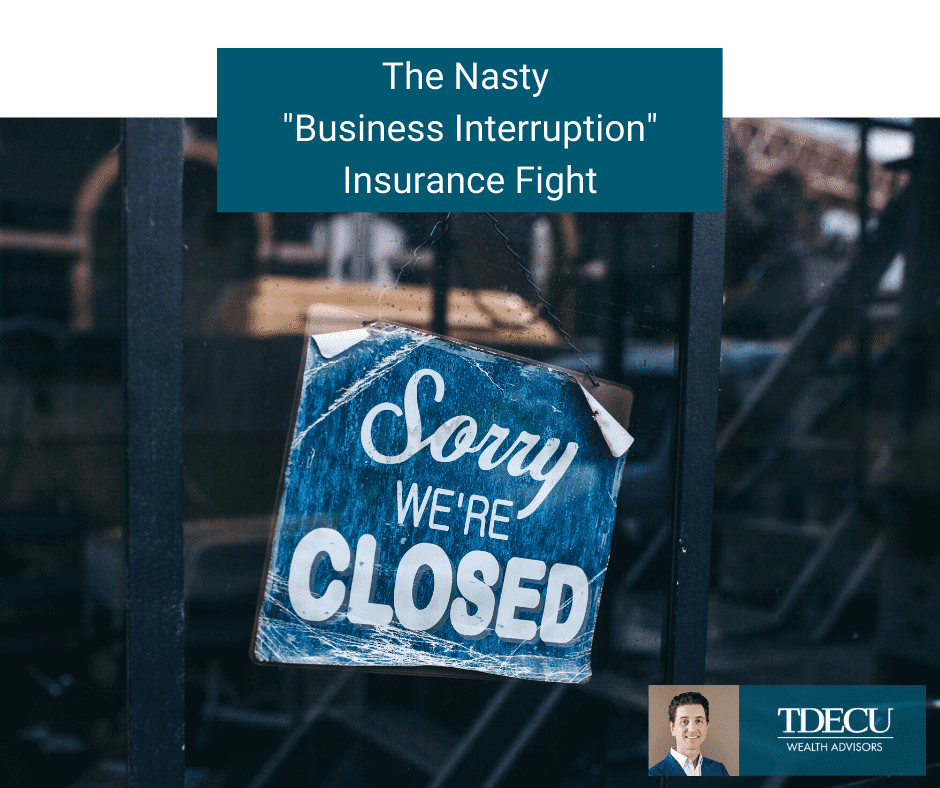 The Nasty “Business Interruption” Insurance Fight