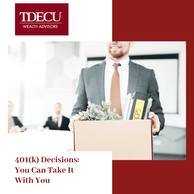 401(k) Decisions -- You Can Take It With You